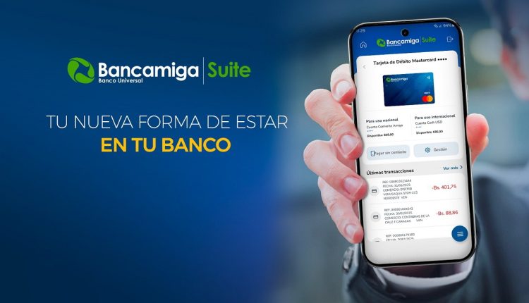 A partir de ahora, los clientes de Bancamiga disponen de una aplicación que amplía sus novedades y que hacen más fáciles, prácticas y funcionales las operaciones